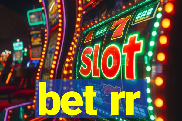 bet rr